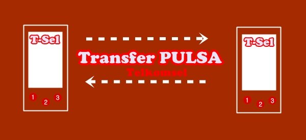 Transfer Pulsa Telkomsel 