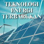 Energi Terbarukan: Masa Depan Energi yang Berkelanjutan