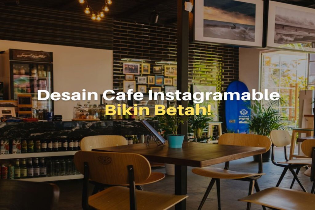Menjelajahi Surga Visual: Panduan Lengkap Cafe Instagramable untuk Penggemar Fotografi dan Kopi