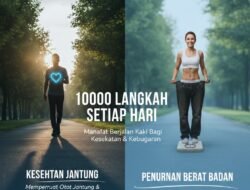 Manfaat Berjalan Kaki Sepuluh Ribu Langkah Setiap Hari bagi Kesehatan Jantung dan Penurunan Berat Badan