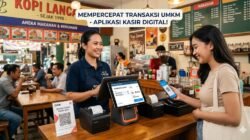 Manfaat Penggunaan Aplikasi Kasir Digital Dalam Mempercepat Proses Transaksi Bisnis UMKM Indonesia